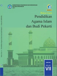 Pendidikan Agama Islam dan Budi Pekerti : buku guru