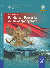 Pendidikan Pancasila dan Kewarganegaraan : buku guru