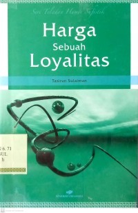 HARGA SEBUAH LOYALITAS