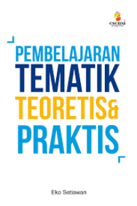 PEMBELAJARAN TEMATIK TEORITIS & PRAKTIS